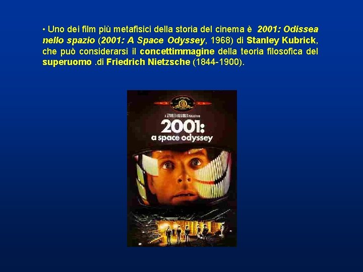 • Uno dei film più metafisici della storia del cinema è 2001: Odissea • Uno dei film più metafisici della storia del cinema è 2001: Odissea
