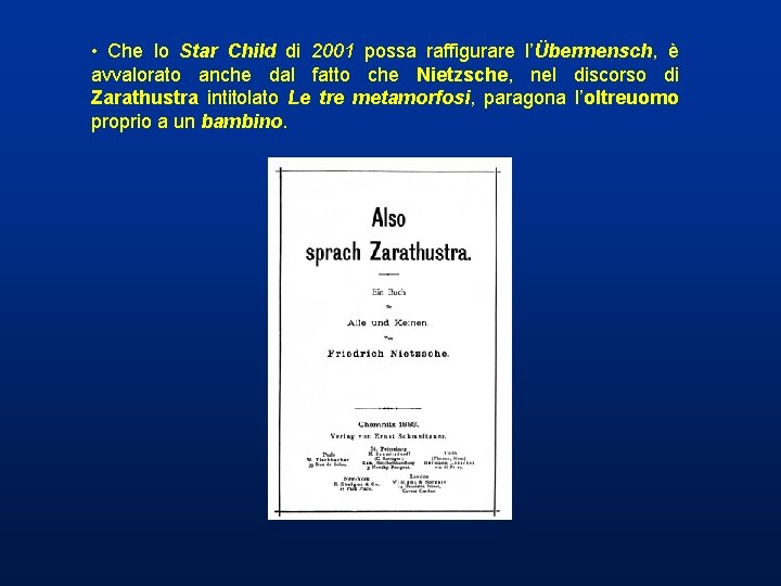 • Che lo Star Child di 2001 possa raffigurare l’Übermensch, è avvalorato anche • Che lo Star Child di 2001 possa raffigurare l’Übermensch, è avvalorato anche