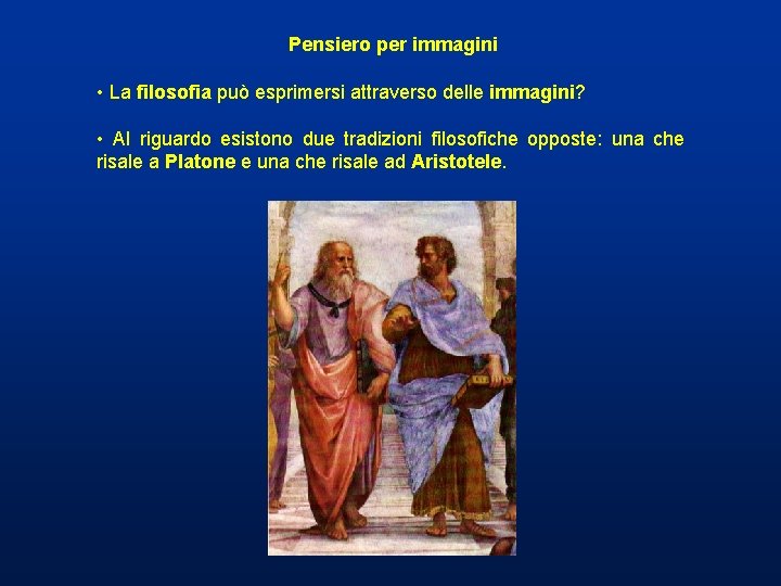 Pensiero per immagini • La filosofia può esprimersi attraverso delle immagini? • Al riguardo Pensiero per immagini • La filosofia può esprimersi attraverso delle immagini? • Al riguardo
