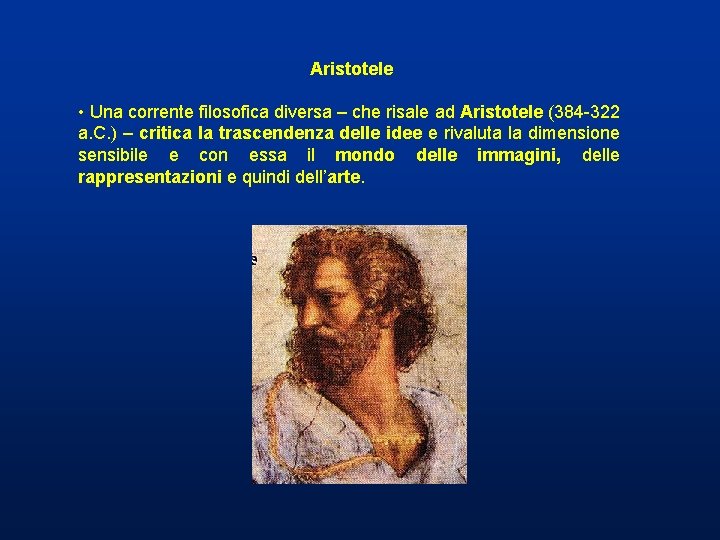 Aristotele • Una corrente filosofica diversa – che risale ad Aristotele (384 -322 a. Aristotele • Una corrente filosofica diversa – che risale ad Aristotele (384 -322 a.