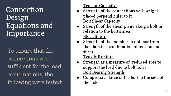 Connection Design Equations and Importance ● ● ● To ensure that the connections were