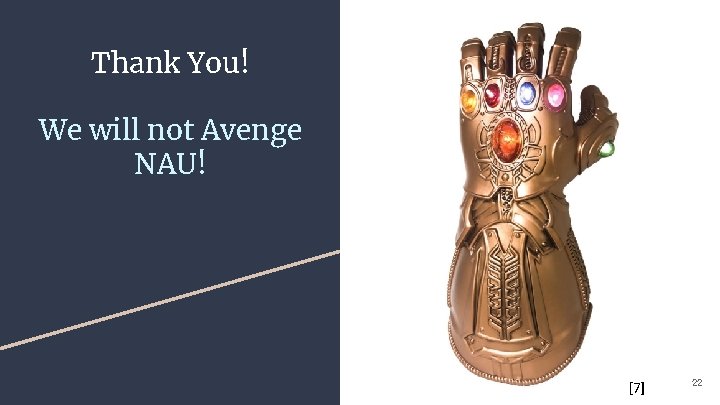 Thank You! We will not Avenge NAU! [7] 22 