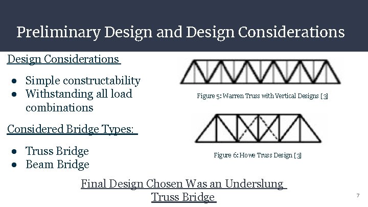 Preliminary Design and Design Considerations ● Simple constructability ● Withstanding all load combinations Figure