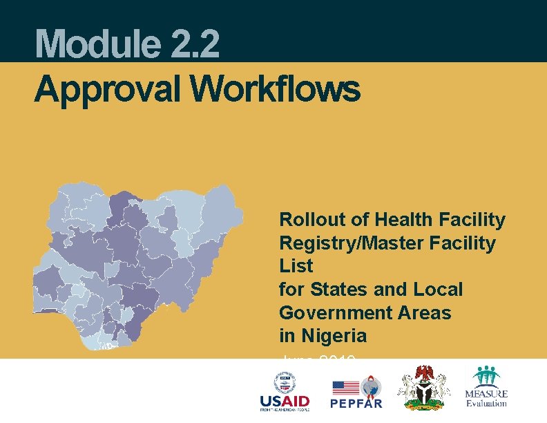 Module 2. 2 Approval Workflows Rollout of Health Facility Registry/Master Facility List for States