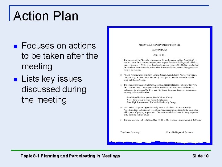 Action Plan n n Focuses on actions to be taken after the meeting Lists Action Plan n n Focuses on actions to be taken after the meeting Lists