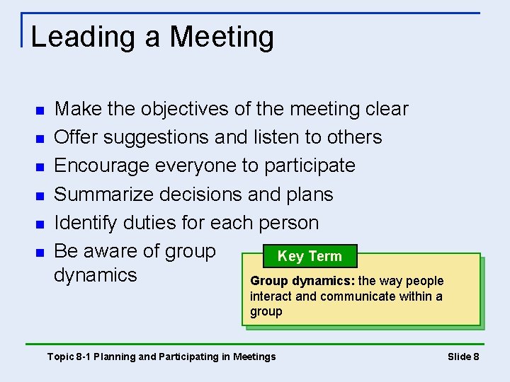 Leading a Meeting n n n Make the objectives of the meeting clear Offer Leading a Meeting n n n Make the objectives of the meeting clear Offer