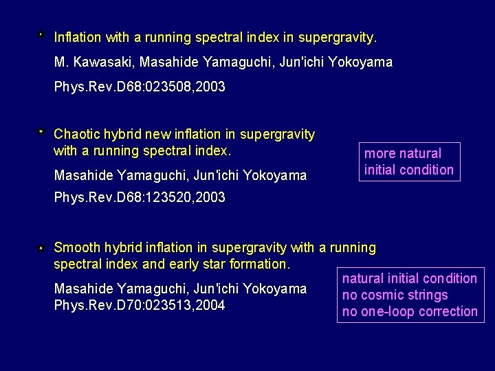 Inflation with a running spectral index in supergravity. M. Kawasaki, Masahide Yamaguchi, Jun'ichi Yokoyama