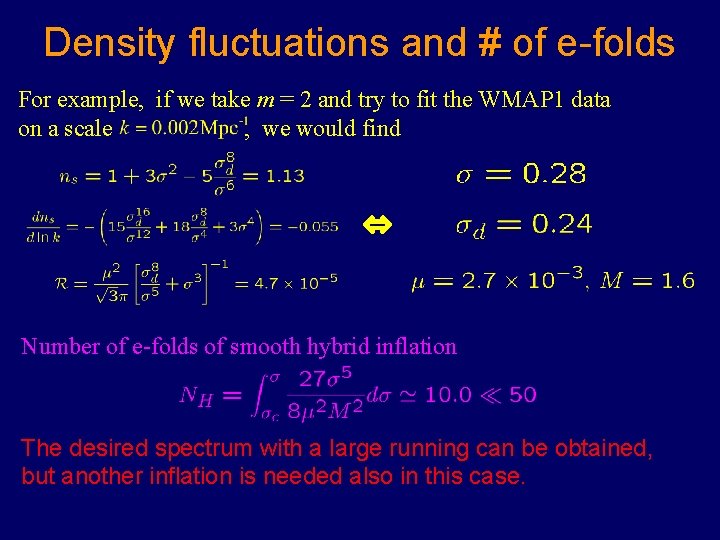 Density fluctuations and # of e-folds For example, if we take m = 2