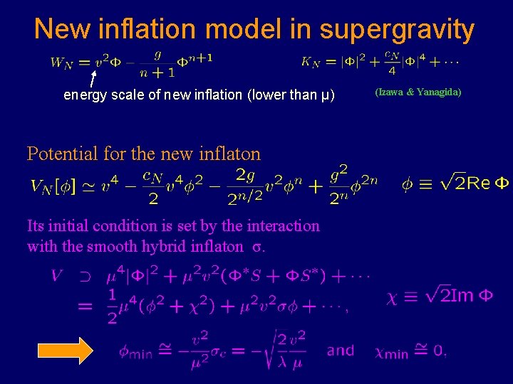 New inflation model in supergravity energy scale of new inflation (lower than μ) Potential
