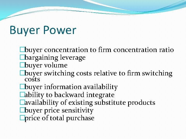 Buyer Power �buyer concentration to firm concentration ratio �bargaining leverage �buyer volume �buyer switching