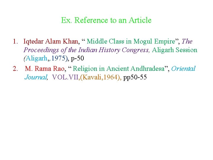 Ex. Reference to an Article 1. Iqtedar Alam Khan, “ Middle Class in Mogul