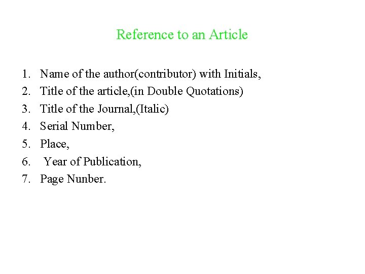 Reference to an Article 1. 2. 3. 4. 5. 6. 7. Name of the