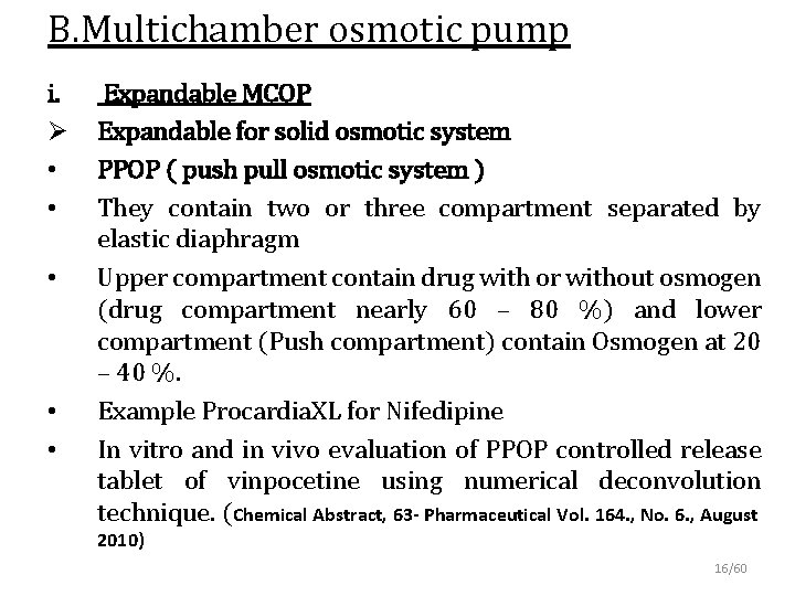 B. Multichamber osmotic pump i. Ø • • • Expandable MCOP Expandable for solid