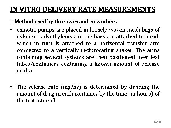 IN VITRO DELIVERY RATE MEASUREMENTS 1. Method used by theeuwes and co workers •