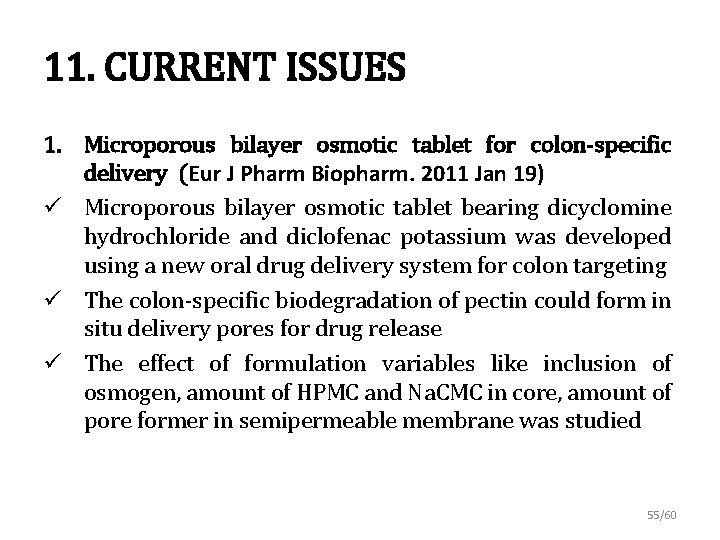 11. CURRENT ISSUES 1. Microporous bilayer osmotic tablet for colon-specific delivery (Eur J Pharm