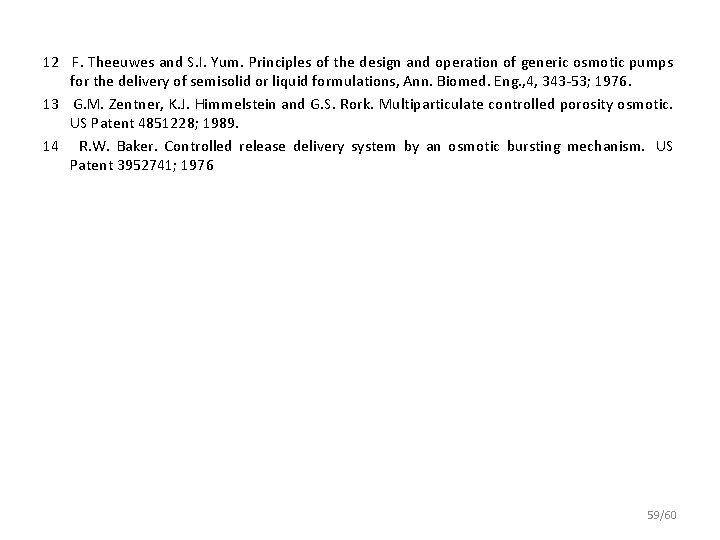 12 F. Theeuwes and S. I. Yum. Principles of the design and operation of