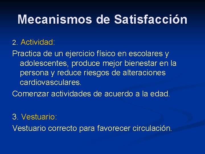 Mecanismos de Satisfacción 2. Actividad: Practica de un ejercicio físico en escolares y adolescentes,