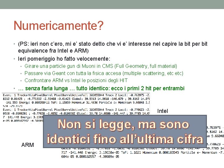 Numericamente? • (PS: ieri non c’ero, mi e’ stato detto che vi e’ interesse