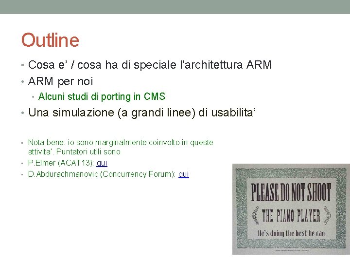 Outline • Cosa e’ / cosa ha di speciale l’architettura ARM • ARM per