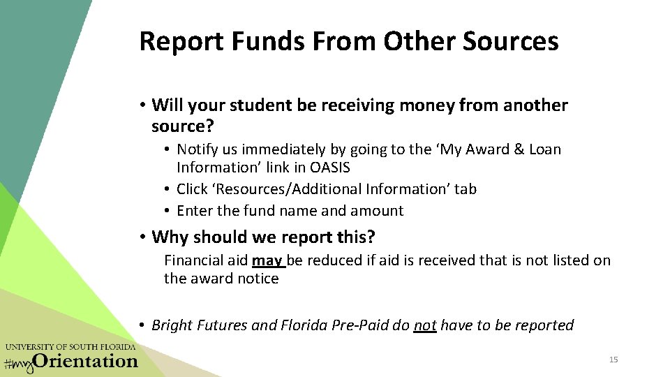 Report Funds From Other Sources • Will your student be receiving money from another Report Funds From Other Sources • Will your student be receiving money from another