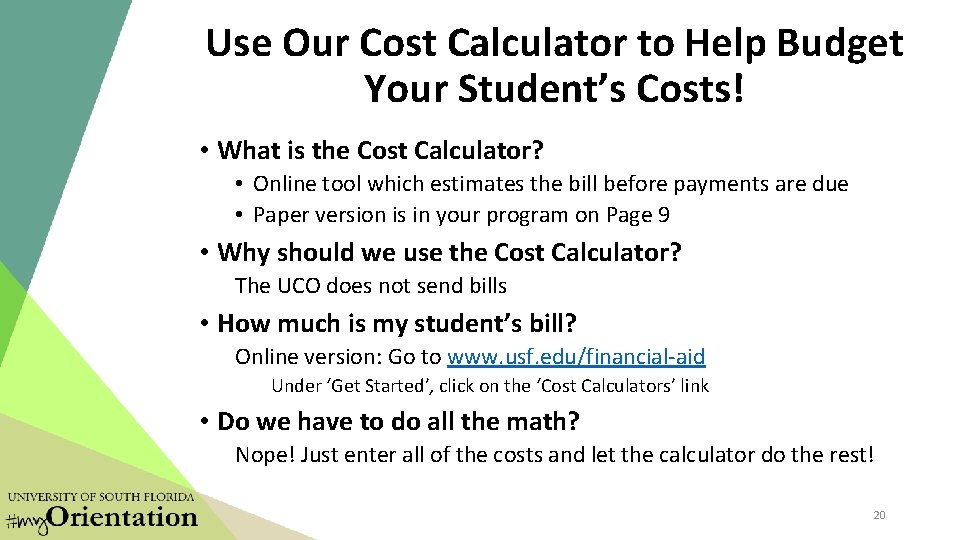 Use Our Cost Calculator to Help Budget Your Student’s Costs! • What is the Use Our Cost Calculator to Help Budget Your Student’s Costs! • What is the