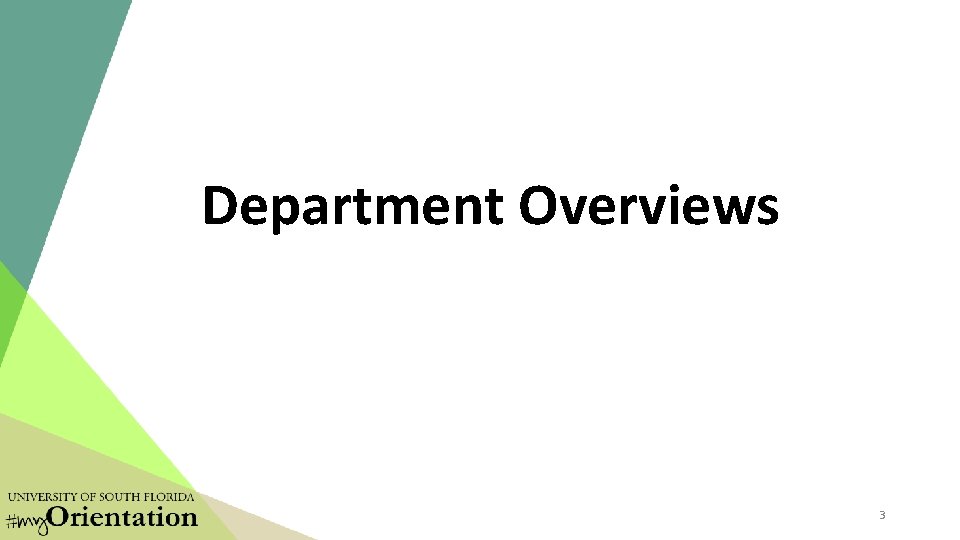 Department Overviews 3 Department Overviews 3