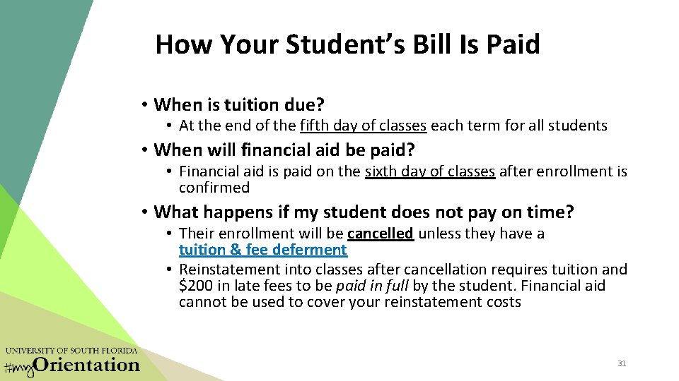 How Your Student’s Bill Is Paid • When is tuition due? • At the How Your Student’s Bill Is Paid • When is tuition due? • At the