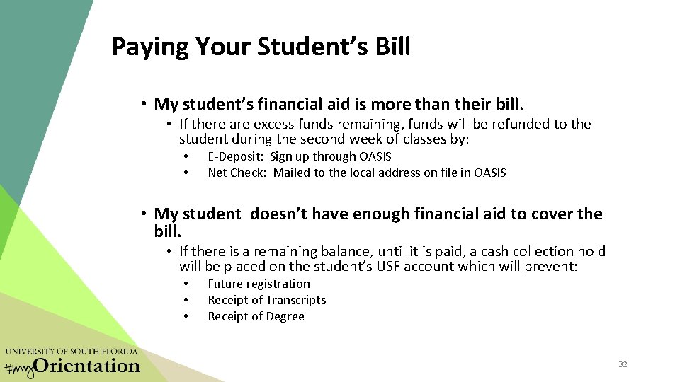 Paying Your Student’s Bill • My student’s financial aid is more than their bill. Paying Your Student’s Bill • My student’s financial aid is more than their bill.