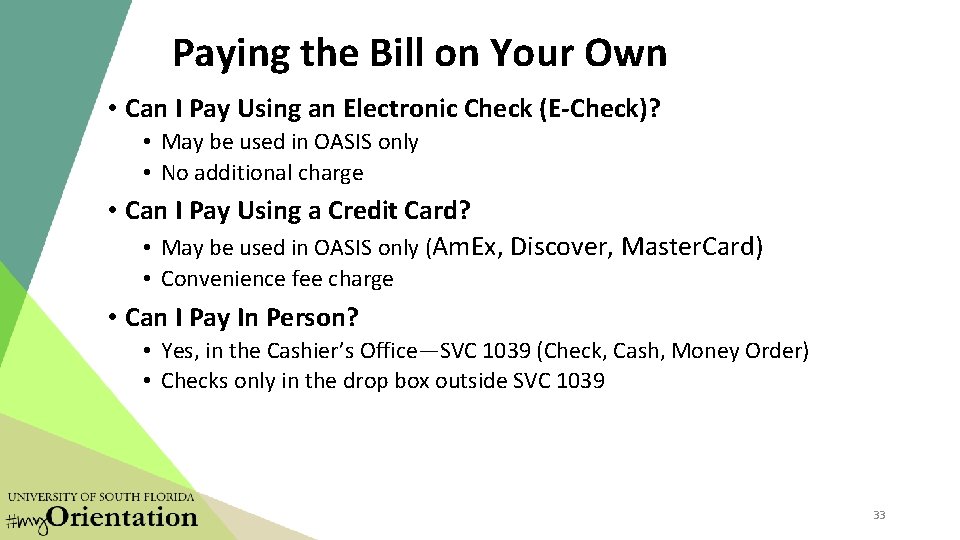Paying the Bill on Your Own • Can I Pay Using an Electronic Check Paying the Bill on Your Own • Can I Pay Using an Electronic Check