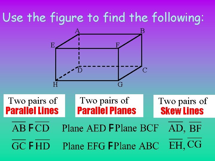 Use the figure to find the following: A E B F D H Two