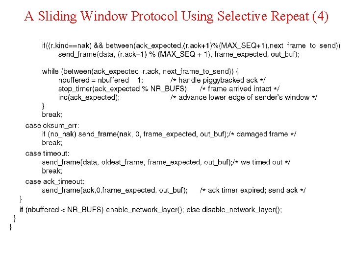 A Sliding Window Protocol Using Selective Repeat (4) 