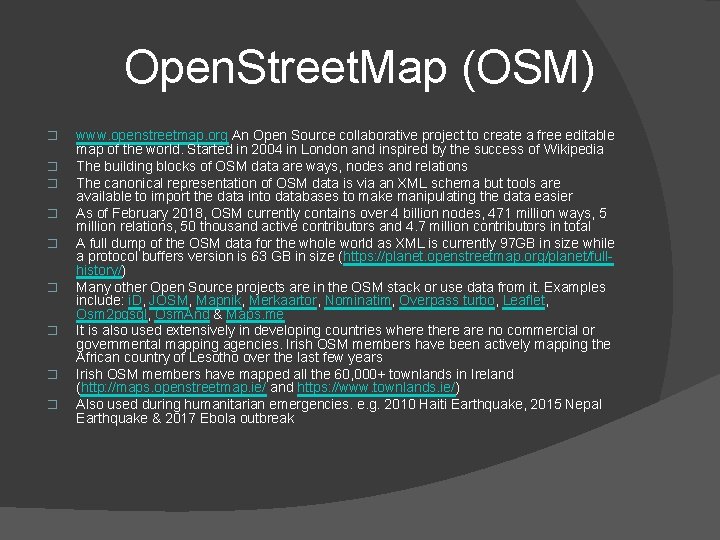 Open. Street. Map (OSM) � � � � � www. openstreetmap. org An Open