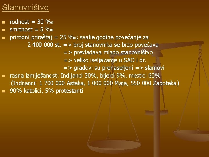 Stanovništvo n n n rodnost = 30 ‰ smrtnost = 5 ‰ prirodni priraštaj