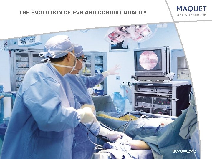 THE EVOLUTION OF EVH AND CONDUIT QUALITY MCV 00002512 