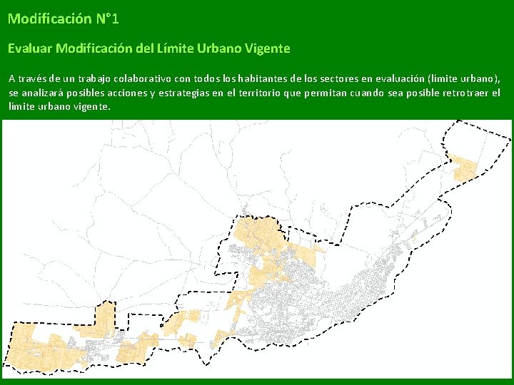 Modificación N° 1 Evaluar Modificación del Límite Urbano Vigente A través de un trabajo Modificación N° 1 Evaluar Modificación del Límite Urbano Vigente A través de un trabajo