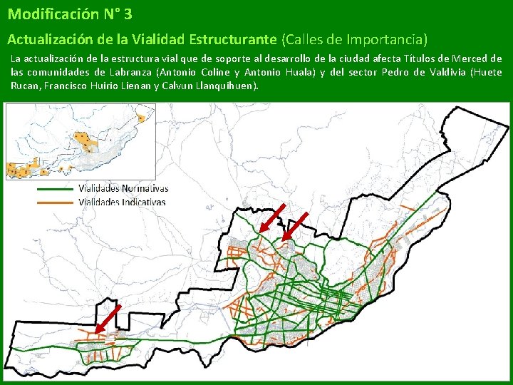 Modificación N° 3 Actualización de la Vialidad Estructurante (Calles de Importancia) La actualización de Modificación N° 3 Actualización de la Vialidad Estructurante (Calles de Importancia) La actualización de