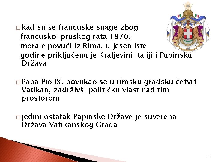 � kad su se francuske snage zbog francusko-pruskog rata 1870. morale povući iz Rima,