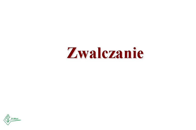 Zwalczanie Zwalczanie