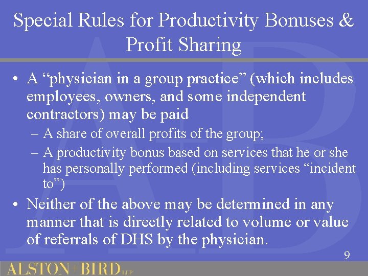 Special Rules for Productivity Bonuses & Profit Sharing • A “physician in a group