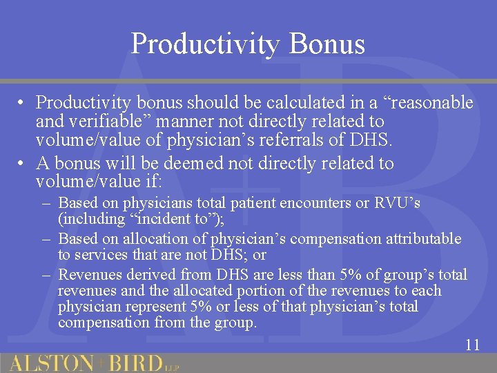 Productivity Bonus • Productivity bonus should be calculated in a “reasonable and verifiable” manner