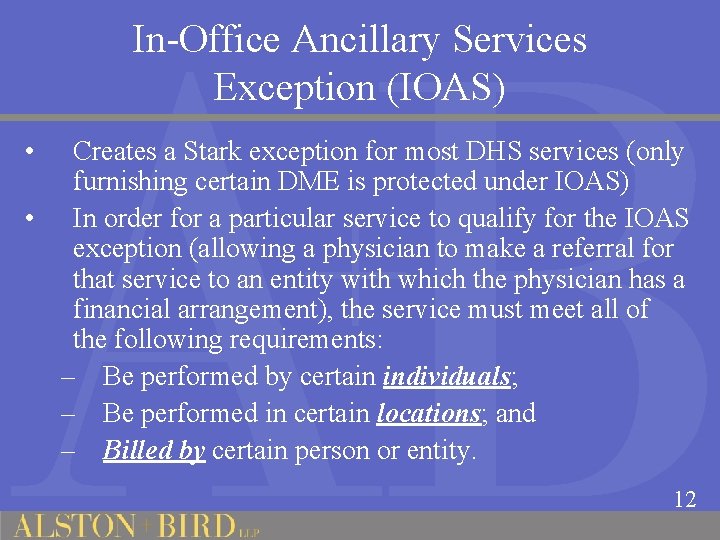 In-Office Ancillary Services Exception (IOAS) • Creates a Stark exception for most DHS services