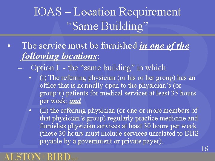 IOAS – Location Requirement “Same Building” • The service must be furnished in one