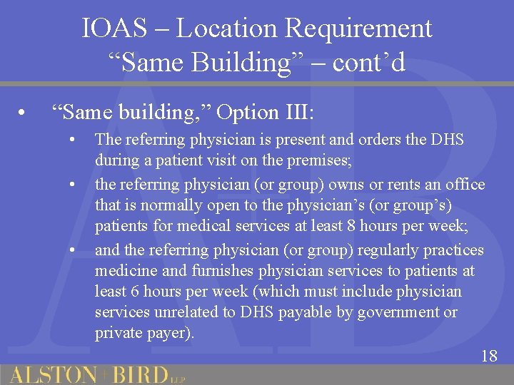 IOAS – Location Requirement “Same Building” – cont’d • “Same building, ” Option III: