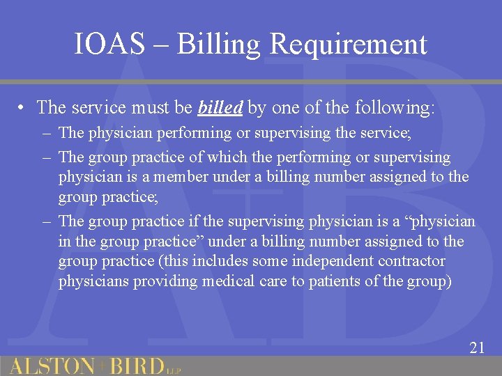 IOAS – Billing Requirement • The service must be billed by one of the