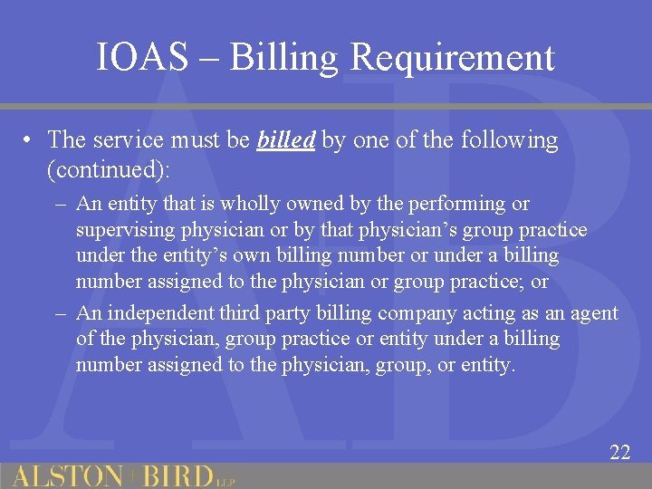 IOAS – Billing Requirement • The service must be billed by one of the