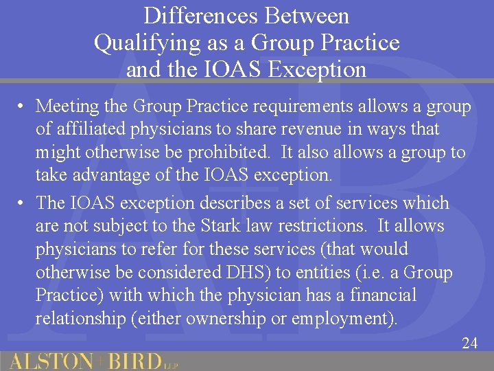 Differences Between Qualifying as a Group Practice and the IOAS Exception • Meeting the