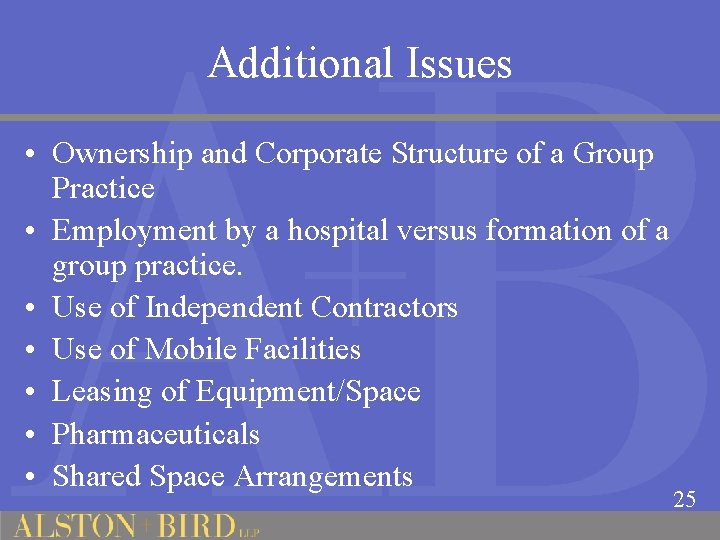 Additional Issues • Ownership and Corporate Structure of a Group Practice • Employment by