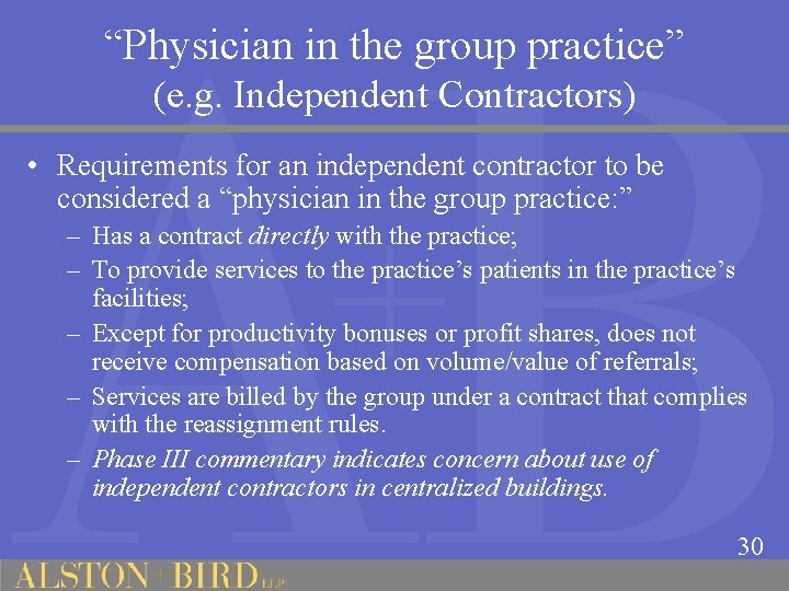 “Physician in the group practice” (e. g. Independent Contractors) • Requirements for an independent