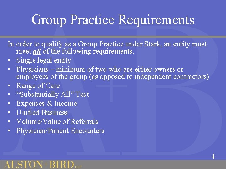 Group Practice Requirements In order to qualify as a Group Practice under Stark, an