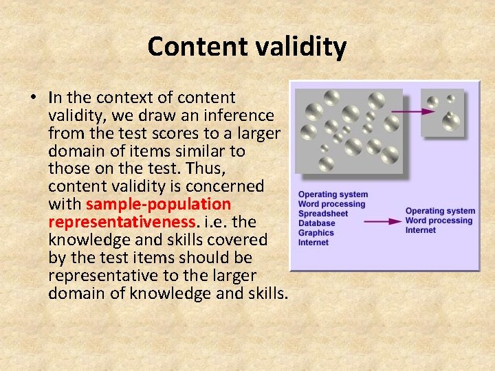 Content validity • In the context of content validity, we draw an inference from